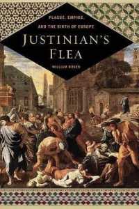 Justinian's Flea : Plague, Empire, and the Birth of Europe