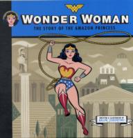 Wonder Woman : The Story of the Amazon Princess