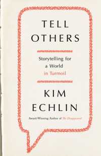 Tell Others : Storytelling for a World in Turmoil