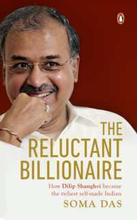 The Reluctant Billionaire : How Dilip Shanghvi Became the Richest Self-Made Indian
