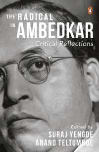 The Radical in Ambedkar : Critical Reflections