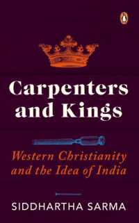 Carpenters and Kings : Western Christianity and the Idea of India