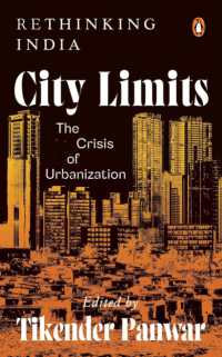 City Limits : The Crisis of Urbanization (Rethinking India Series)
