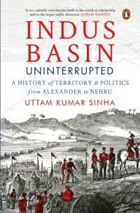 Indus Basin Uninterrupted : A History of Territory and Politics from Alexander to Nehru