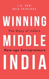 Winning Middle India : The Story of India's New-age Entrepreneurs