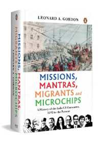 Missions, Mantras, Migrants and Microchips : A History of the Indo-US Encounter, 1492 to the Present