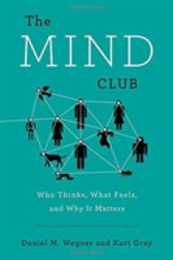 The Mind Club : Who Thinks， What Feels， and Why It Matters