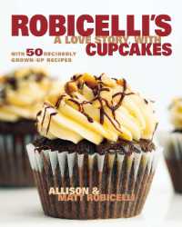 Robicelli's a Love Story, with Cupcakes : With 50 Decidedly Grown-Up Recipes
