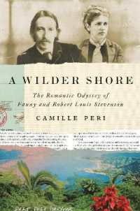 A Wilder Shore : The Romantic Odyssey of Fanny and Robert Louis Stevenson