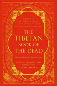 The Tibetan Book of the Dead : First Complete Translation