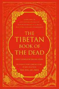 The Tibetan Book of the Dead : First Complete Translation