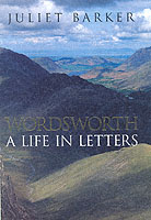 Wordsworth : A Life in Letters -- Hardback