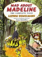 Mad about Madeline : The Complete Tales (Madeline) （Reissue）