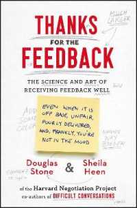 Thanks for the Feedback : The Science and Art of Receiving Feedback Well