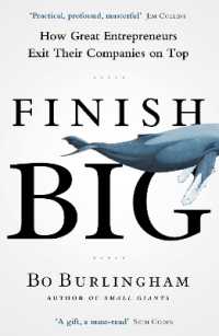 Finish Big : How Great Entrepreneurs Exit Their Companies on Top