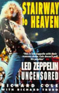 Stairway to Heaven : 'Led Zeppelin' Uncensored
