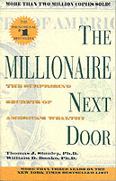 The Millionaire Next Door : The Surprising Secrets of America's Wealthy （Reprint）