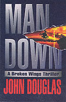 Man Down : A Broken Wings Thriller