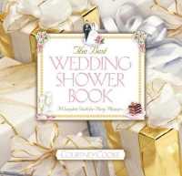The Best Wedding Shower Book : A Complete Guide for Party Planners （Revised）