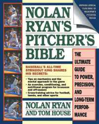 Nolan Ryan's Pitcher's Bible : The Ultimate Guide to Power, Precision, and Long-Term Performance