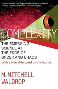 Complexity : The Emerging Science at the Edge of Order and Chaos （Looseleaf）