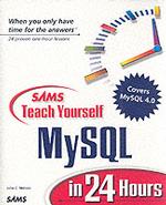 Sams Teach Yourself Mysql in 24 Hours (Sams Teach Yourself in 24 Hours)