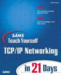 Sams Teach Yourself Tcp/Ip Networking in 21 Days (Sams Teach Yourself in 21 Days) （2 SUB）
