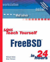 Sams Teach Yourself Freebsd in 24 Hours (Sams Teach Yourself in 24 Hours) （PAP/CDR）