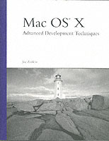 Mac OS X : Advanced Development Techniques (Developer's Library)