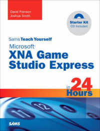 Sams Teach Yourself Microsoft Xna Game Studio Express in 24 Hours : Complete Starter Kit （1 PAP/DVD）