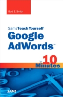 Sams Teach Yourself Google AdWords in 10 Minutes (Sams Teach Yourself in 10 Minutes) （1ST）