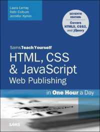 HTML, CSS & JavaScript Web Publishing in One Hour a Day, Sams Teach Yourself : Covering HTML5, CSS3, and jQuery (Sams Teach Yourself) （7TH）