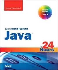 Sams Teach Yourself Java in 24 Hours : Covers Java 8 and Android (Sams Teach Yourself in 24 Hours) （7TH）