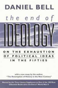 Ｄ．ベル『イデオロギーの終焉』（２０００年版）<br>The End of Ideology : On the Exhaustion of Political Ideas in the Fifties, with 'The Resumption of History in the New Century' （5TH）