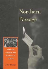 ベトナム反戦論者のカナダ移住<br>Northern Passage : American Vietnam War Resisters in Canada