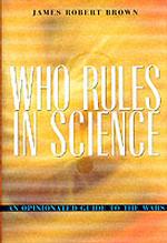 サイエンス・ウォーズ・ガイド<br>Who Rules in Science : An Opinionated Guide to the Wars