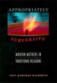 Appropriately Subversive : Modern Mothers in Traditional Religions