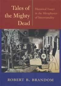 Tales of the Mighty Dead : Historical Essays in the Metaphysics of Intentionality