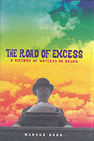 作家の麻薬観の歴史<br>The Road of Excess : A History of Writers on Drugs