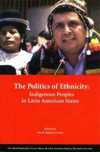 The Politics of Ethnicity : Indigenous Peoples in Latin American States (Series on Latin American Studies)