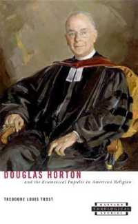 Douglas Horton and the Ecumenical Impulse in American Religion (Harvard Theological Studies)