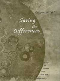 Saving the Differences : Essays on Themes from Truth and Objectivity