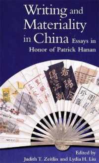 Writing and Materiality in China : Essays in Honor of Patrick Hanan (Harvard-yenching Institute Monograph Series)