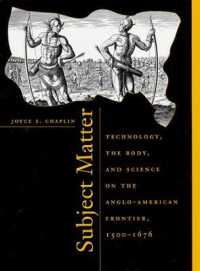 英領アメリカ辺境におけるテクノロジー、身体と科学　１５００－１６７６年<br>Subject Matter : Technology, the Body, and Science on the Anglo-American Frontier, 1500-1676