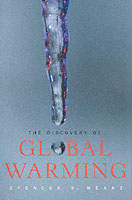 The Discovery of Global Warming (New Histories of Science, Technology, and Medicine)