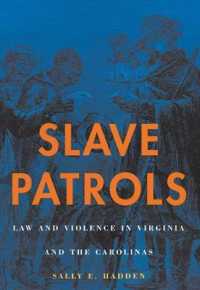 Slave Patrols : Law and Violence in Virginia and the Carolinas (Harvard Historical Studies)