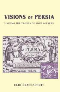Visions of Persia : Mapping the Travels of Adam Olearius (Harvard Studies in Comparative Literature)