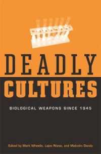 第二次大戦後の生物兵器の歴史<br>Deadly Cultures : Biological Weapons since 1945