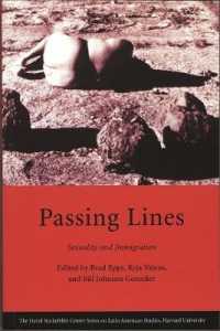 セクシュアリティと移民<br>Passing Lines : Sexuality and Immigration (Series on Latin American Studies)
