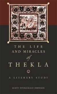 テクラの生涯と奇蹟<br>The Life and Miracles of Thekla : A Literary Study (Hellenic Studies Series)